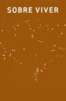 Sobre Viver Movie Streaming Online