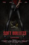 Soft Bullets Movie Streaming Online