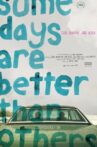 Some Days Are Better Than Others Movie Streaming Online
