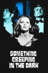 Something Creeping in the Dark Movie Streaming Online