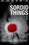 Sordid Things Movie Streaming Online