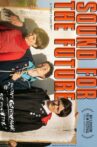 Sound for the Future Movie Streaming Online