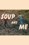 Soup and Me Movie Streaming Online