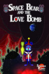Space Bear and the Love Bomb Movie Streaming Online