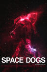 Space Dogs Movie Streaming Online