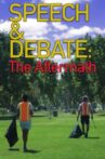 Speech & Debate: The Aftermath Movie Streaming Online