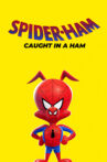 Spider-Ham: Caught in a Ham Movie Streaming Online