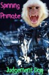 Spinning Primate: Judgement Day Movie Streaming Online