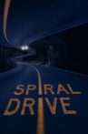 Spiral Drive Movie Streaming Online