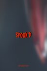 SPOOK’D Movie Streaming Online