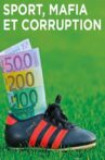 Sport, Mafia et Corruption Movie Streaming Online
