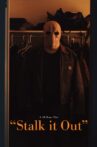 Stalk It Out Movie Streaming Online