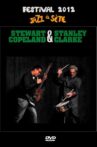 Stanley Clarke & Stewart Copeland: Jazz à Sète Festival 2012 Movie Streaming Online