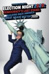 Stephen Colbert's Election Night 2020: Democracy's Last Stand: Building Back America Great Again Better 2020 Movie Streaming Online