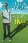 Stephen Merchant: Hello Ladies... Live! Movie Streaming Online