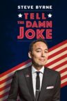 Steve Byrne: Tell The Damn Joke Movie Streaming Online