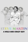 Steve Martin: A Wild and Crazy Guy Movie Streaming Online