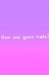 Steven Universe - The Classroom Gems: How are Gems made? Movie Streaming Online