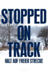 Stopped on Track Movie Streaming Online