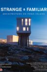 Strange and Familiar: Architecture on Fogo Island Movie Streaming Online