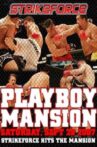Strikeforce: Playboy Mansion Movie Streaming Online