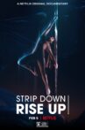 Strip Down, Rise Up Movie Streaming Online
