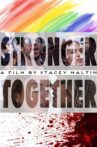 Stronger Together Movie Streaming Online