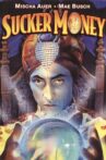 Sucker Money Movie Streaming Online