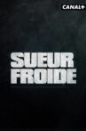 Sueur froide Movie Streaming Online