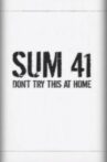Sum 41: Don't Try This at Home Movie Streaming Online
