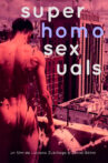 Superhomosexuals Movie Streaming Online