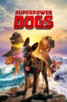 Superpower Dogs Movie Streaming Online