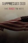 Suppressed 2020: The Fight to Vote Movie Streaming Online