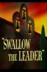 Swallow the Leader Movie Streaming Online
