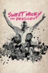 Sweet Micky for President Movie Streaming Online