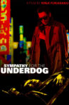 Sympathy for the Underdog Movie Streaming Online