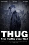 T.H.U.G. - True Hustler Under God Movie Streaming Online