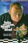 Tails You Live, Heads You're Dead Movie Streaming Online