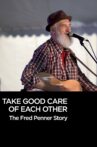 Take Good Care of Each Other: The Fred Penner Story Movie Streaming Online