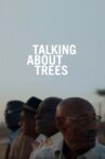 Talking About Trees Movie Streaming Online