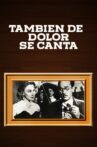 También de dolor se canta Movie Streaming Online
