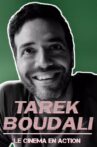 Tarek Boudali : Le cinéma en action Movie Streaming Online