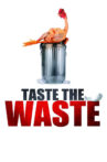 Taste the Waste Movie Streaming Online