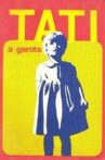Tati, a Garota Movie Streaming Online