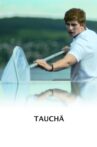 Tauchä Movie Streaming Online