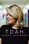 TDAH : réussir autrement Movie Streaming Online