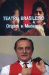 Teatro Brasileiro: Origem e Mudança Movie Streaming Online