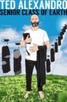 Ted Alexandro: Senior Class of Earth Movie Streaming Online