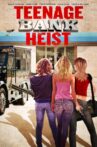Teenage Bank Heist Movie Streaming Online