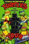Teenage Mutant Ninja Turtles: The Making of The Coming Out of Their Shells Tour Movie Streaming Online